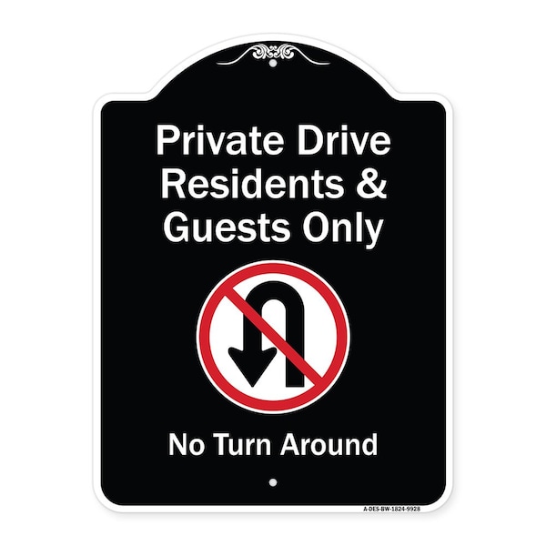 Signmission Designer Series-Private Drive Residents And Guests Only No Turn Around With Sy, 24" H, BW-1824-9928 A-DES-BW-1824-9928 - main